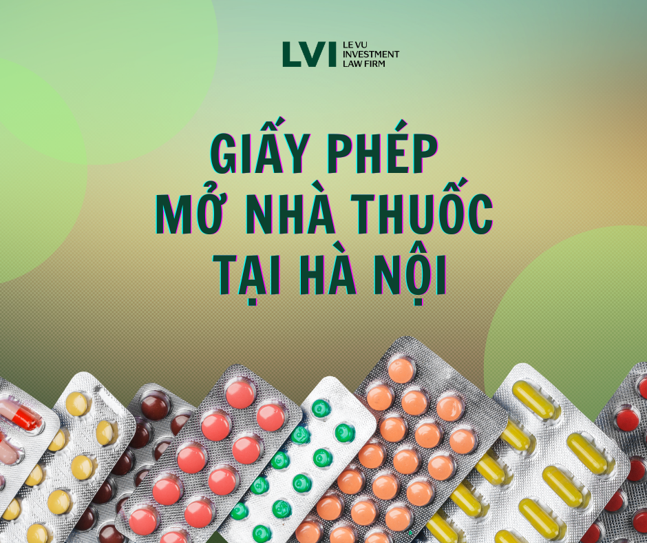 Giấy phép mở nhà thuốc tại Hà Nội - LVI Law Firm 