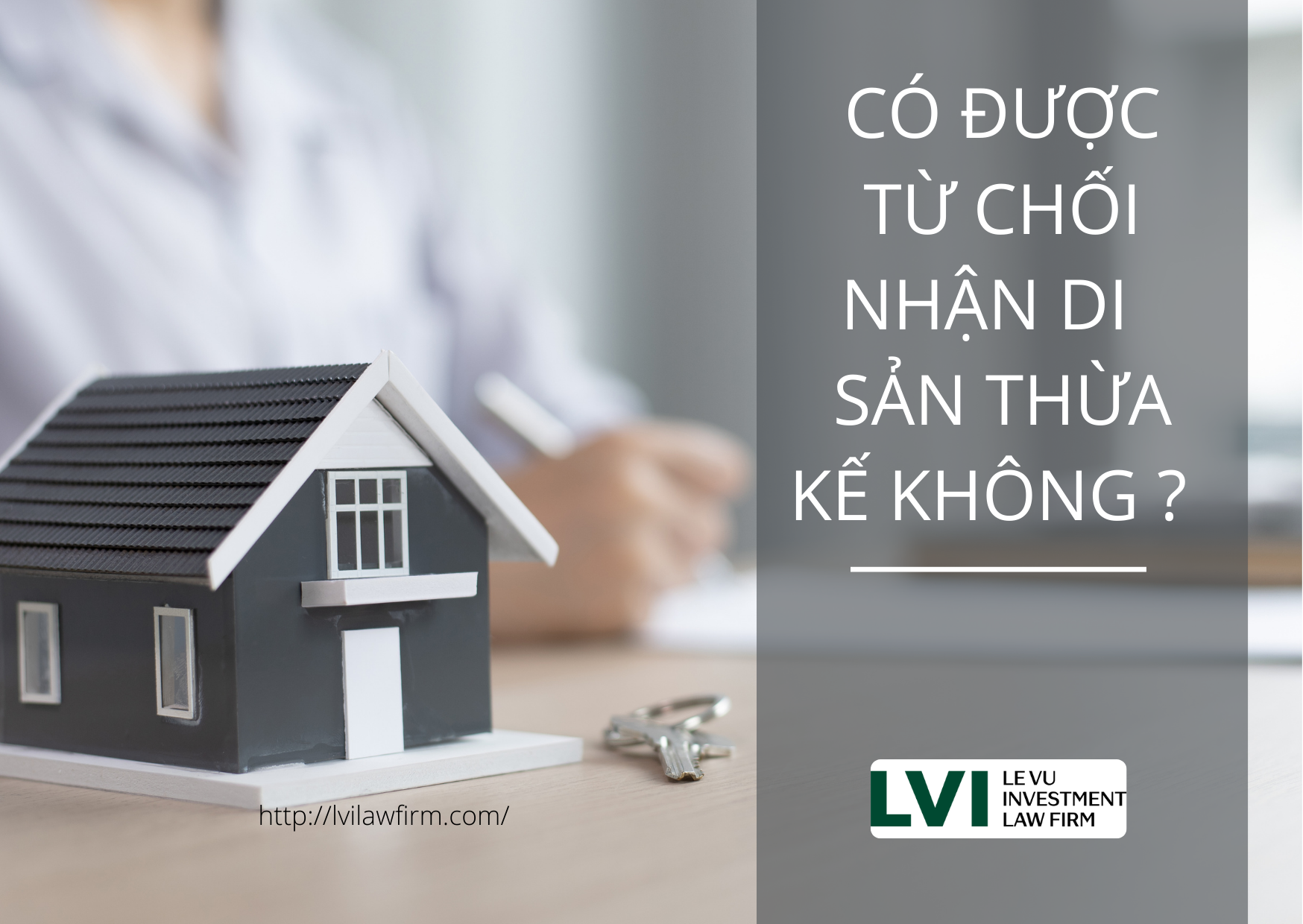 CÓ ĐƯỢC TỪ CHỐI NHẬN DI SẢN THỪA KẾ KHÔNG ?