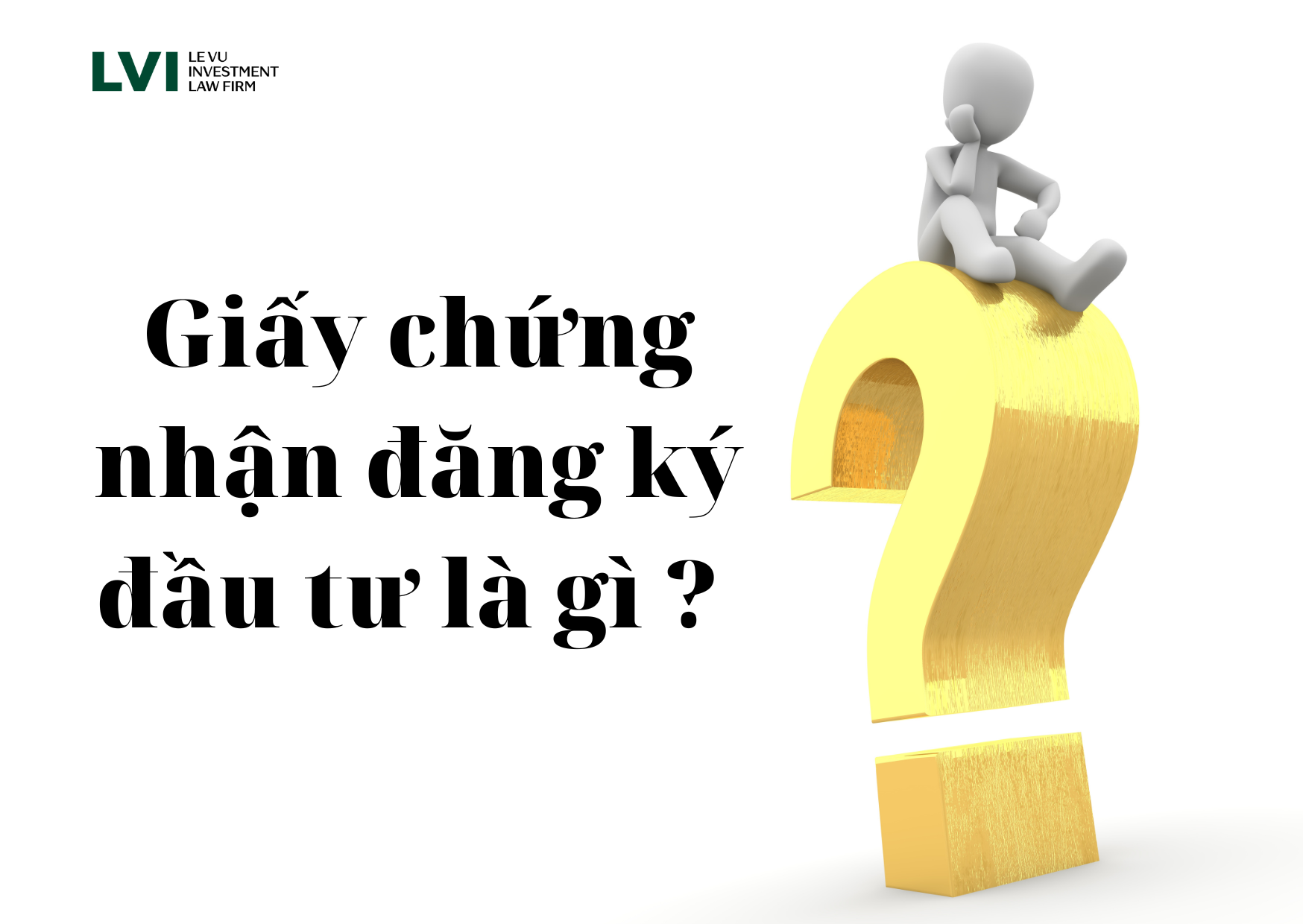 Giấy chứng nhận dăng ký đầu tư - LVI Law Firm