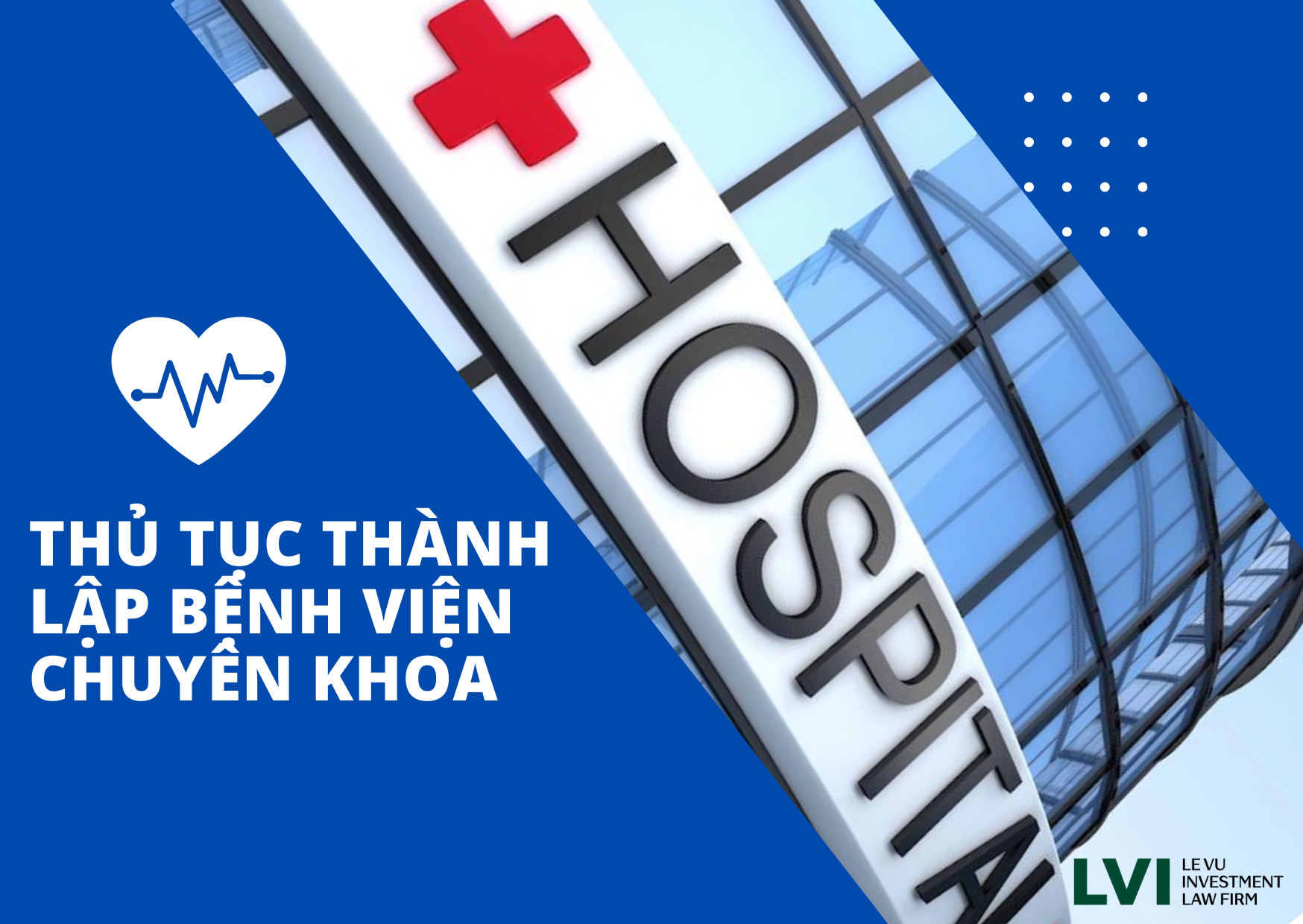 THỦ TỤC THÀNH LẬP BỆNH VIỆN CHUYÊN KHOA