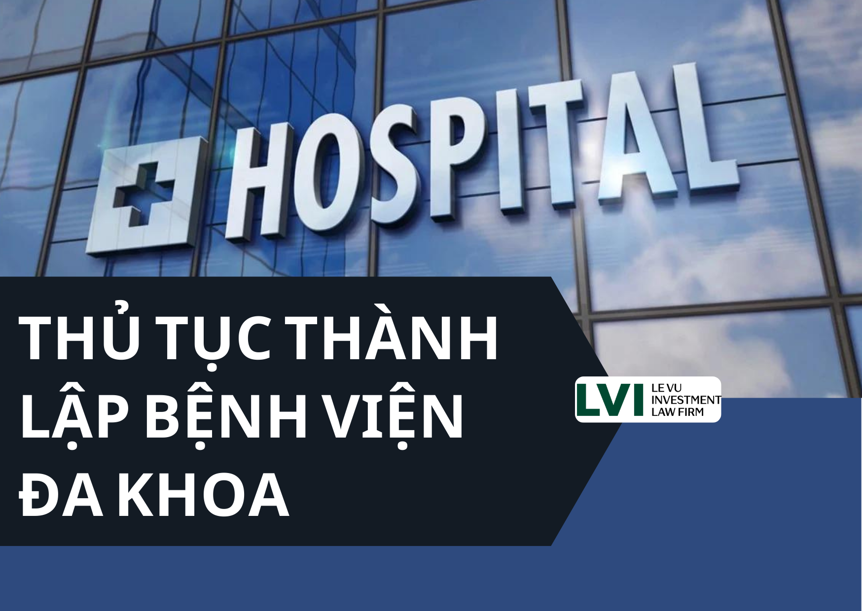 HƯỚNG DẪN THỦ TỤC THÀNH LẬP BỆNH VIỆN ĐA KHOA