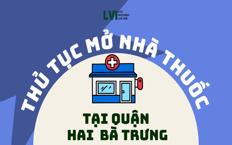 THỦ TỤC MỞ NHÀ THUỐC TẠI QUẬN HAI BÀ TRƯNG