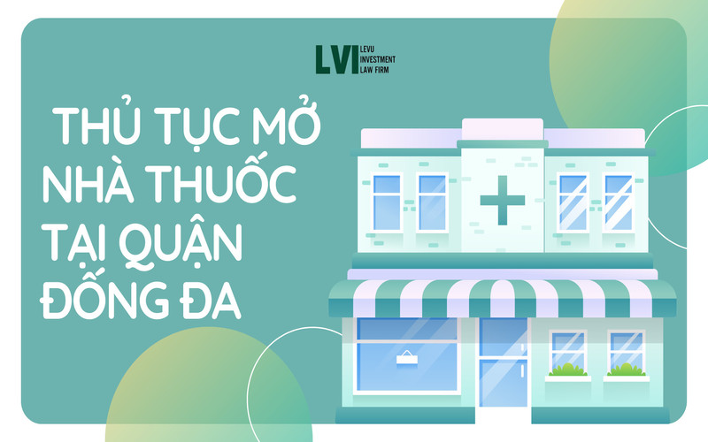 THỦ TỤC MỞ NHÀ THUỐC TẠI QUẬN ĐỐNG ĐA