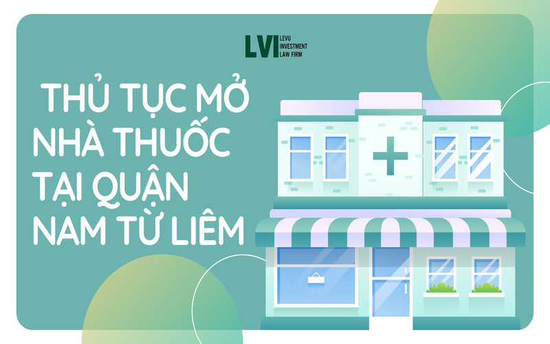 THỦ TỤC MỞ NHÀ THUỐC TẠI QUẬN NAM TỪ LIÊM